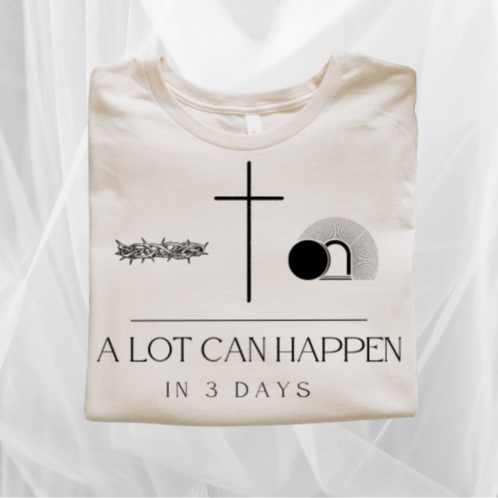 A Lot Can Happen In Three Day Tee